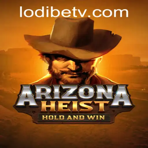 ArizonaHeist: Embark on a Thrilling Journey in the Wild Southwest