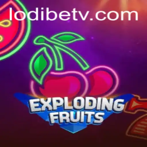 ExplodingFruits: A Thrilling Journey into the World of LodiBet