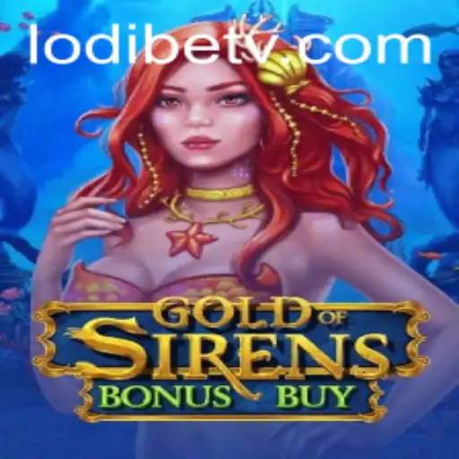 Gold of Sirens Bonus Buy: Dive into the Depths with LodiBet