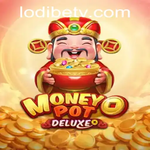 Unveiling MoneyPotDELUXE: A Deep Dive into Gameplay and LodiBet Mechanics