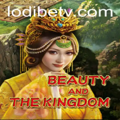 Exploring the Enchanting Realm of BeautyAndTheKingdom with LodiBet